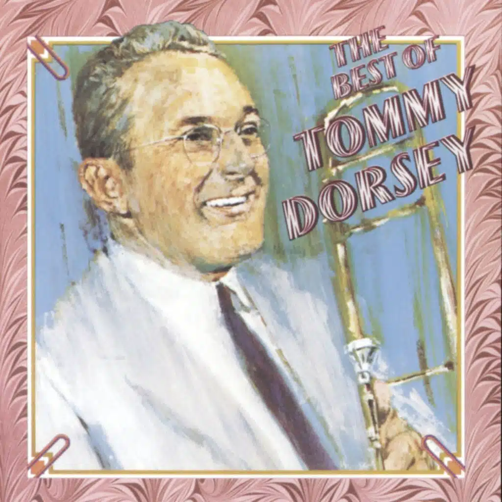 The Best Of Tommy Dorsey