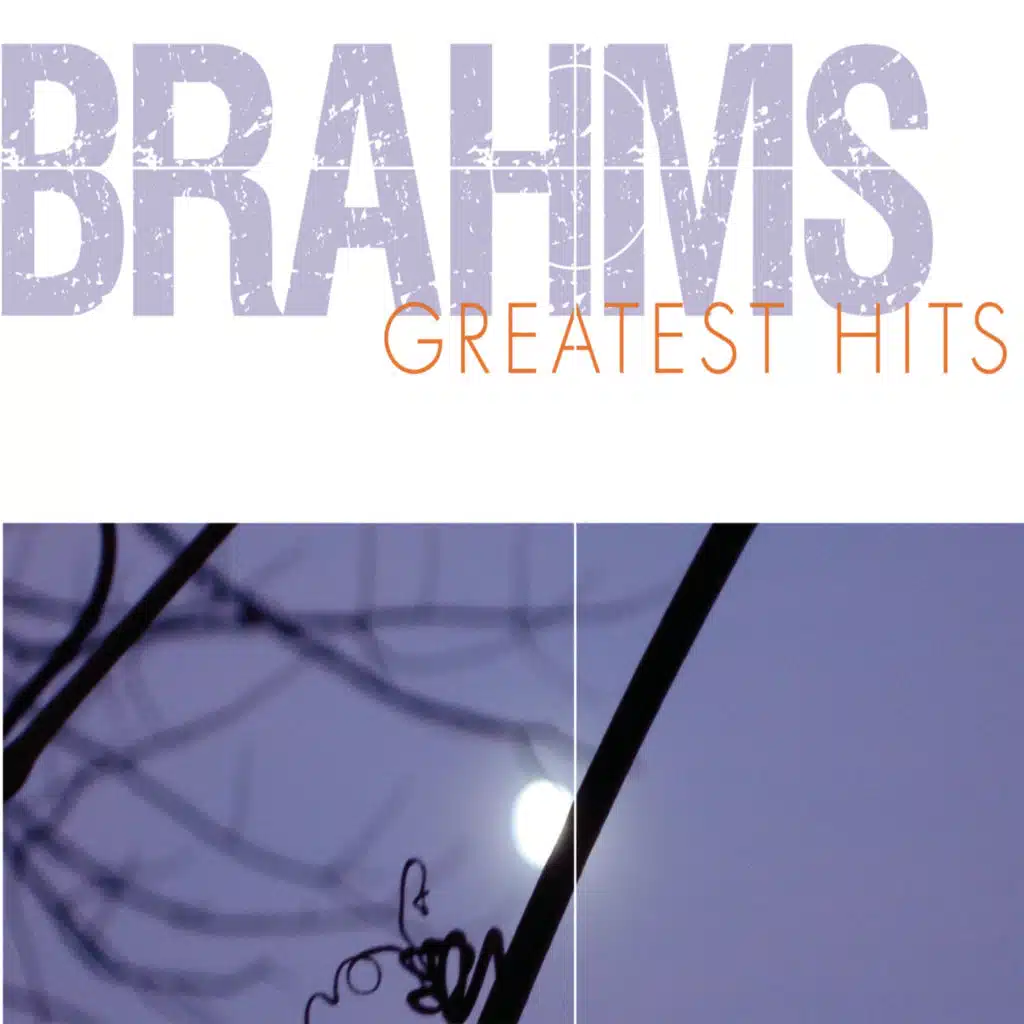 Brahms Greatest Hits