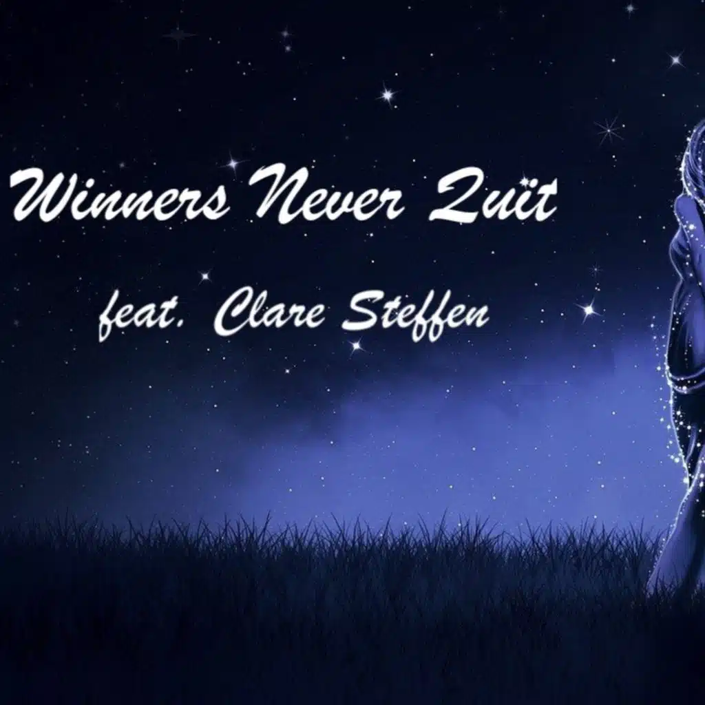 Winners Never Quit (feat. Clare Steffen) [Radio Edit]