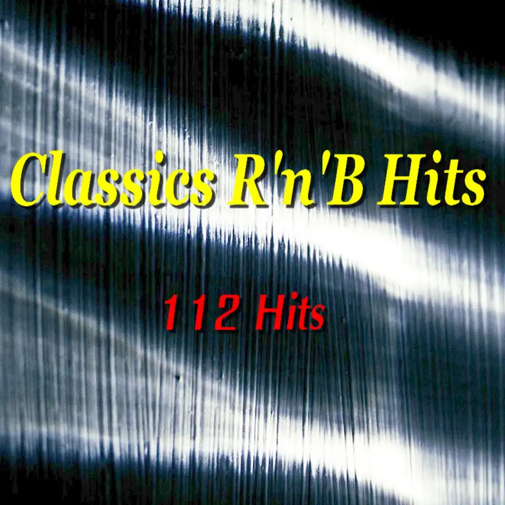 Classics R'n'b Hits (112 Hits)