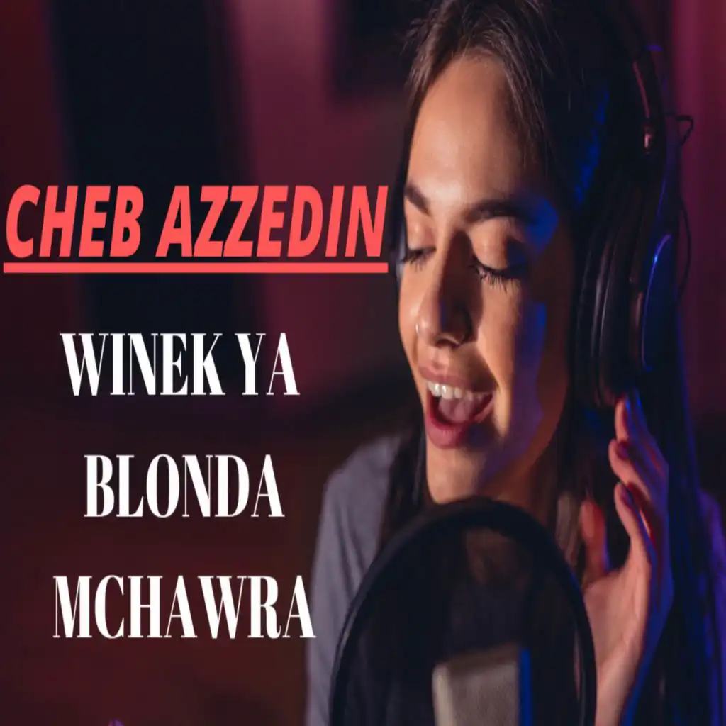 Winek Ya Blonda Mchawra (feat. Dj Oussama)