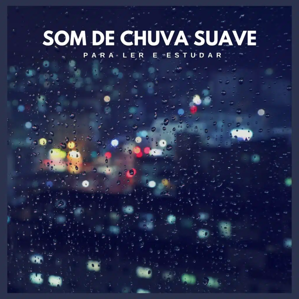Som de Chuva Suave Para Ler e Estudar