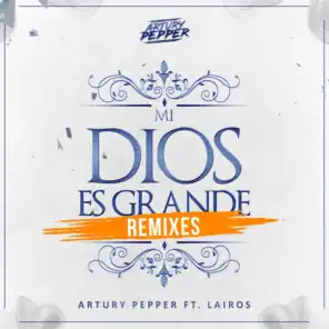 Mi Dios Es Grande (Remixes)