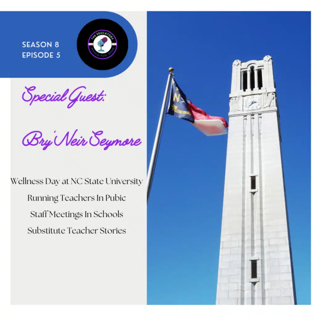 Season 8 Episode 5 | NC State Announces 'Wellness Day' Due to Student Suicides; Substitute Teacher Stories; Bry'Neir Stop By!