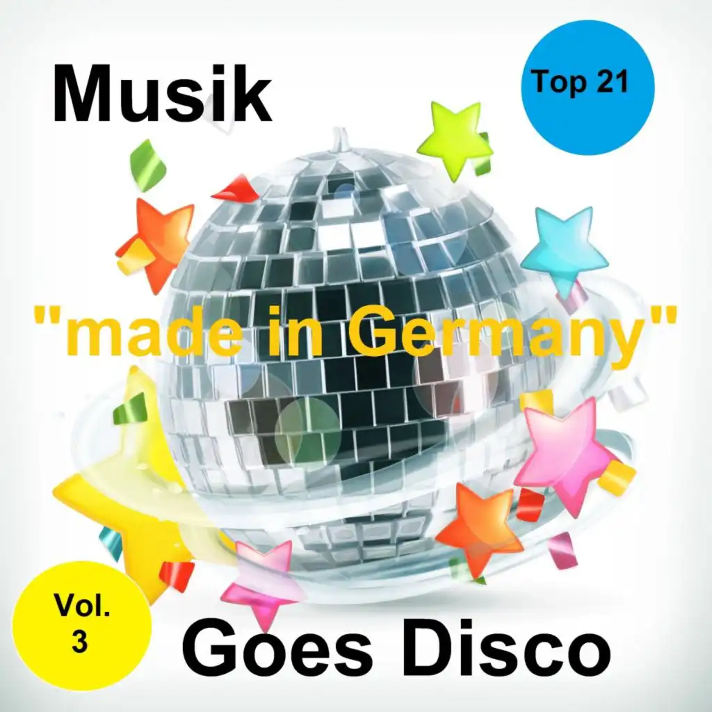 Top 21: Musik "Made In Germany" Goes Disco, Vol. 3
