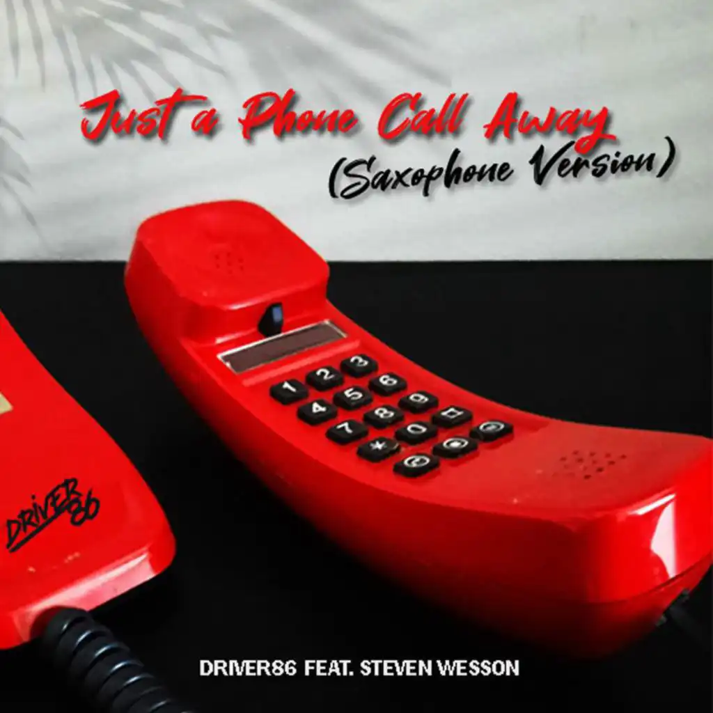 Just a Phone Call Away (feat. Steven Wesson) (Saxophone Version)