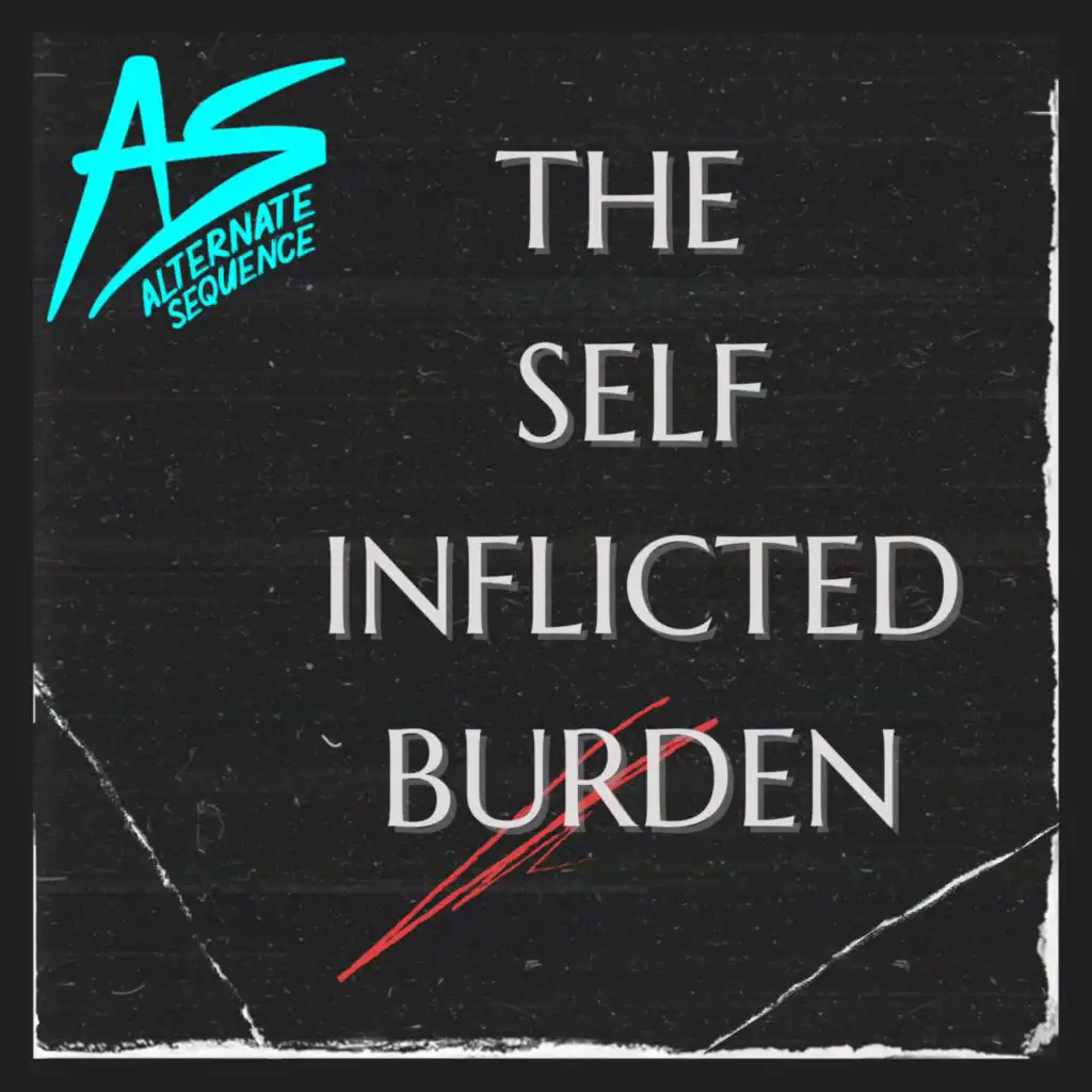 The Self Inflicted Burden