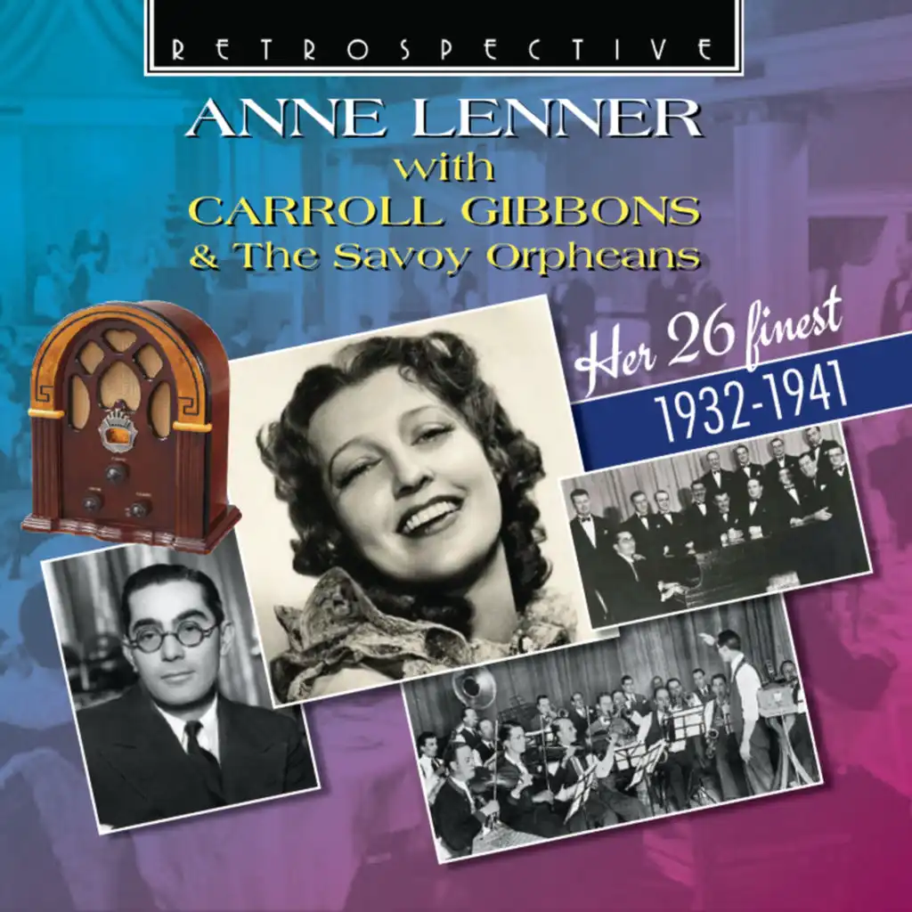 Anne Lenner with Carroll Gibbons & The Savoy Orpheans (Remastered 2022)