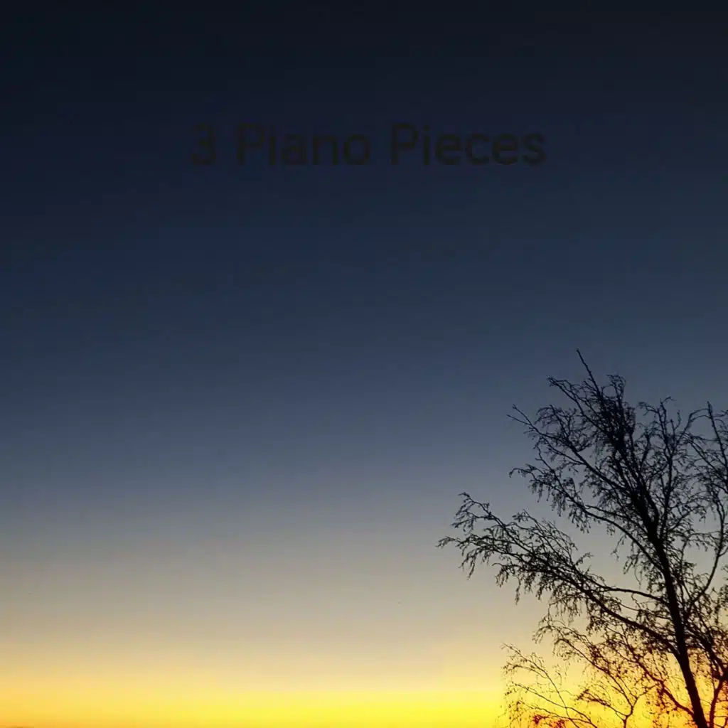 3 Piano Pieces