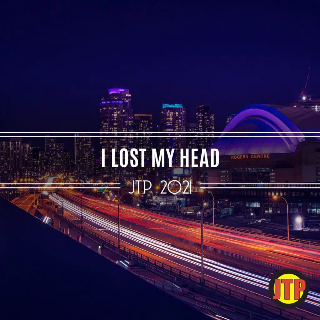 I Lost My Head Jtp 2021