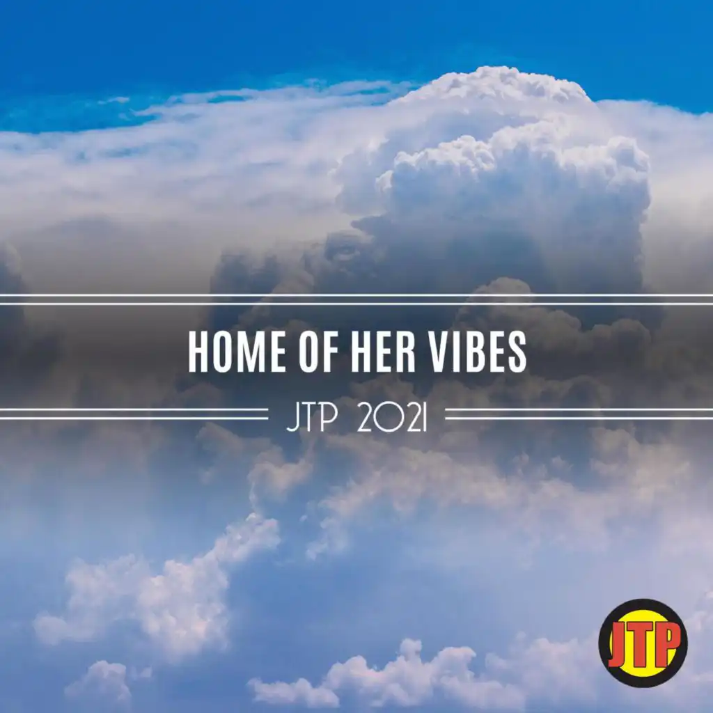 Home Of Her Vibes Jtp 2021