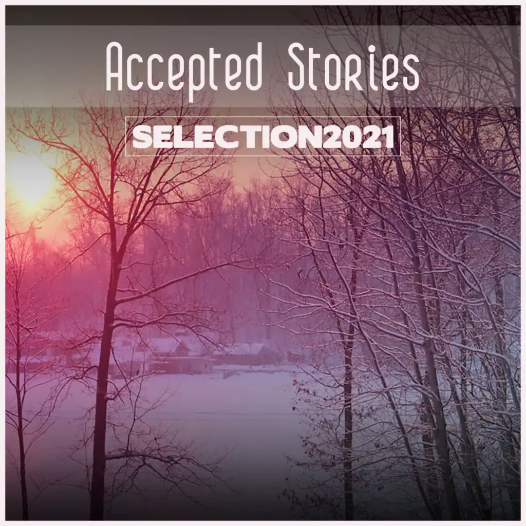 Accepted Stories Selection 2021