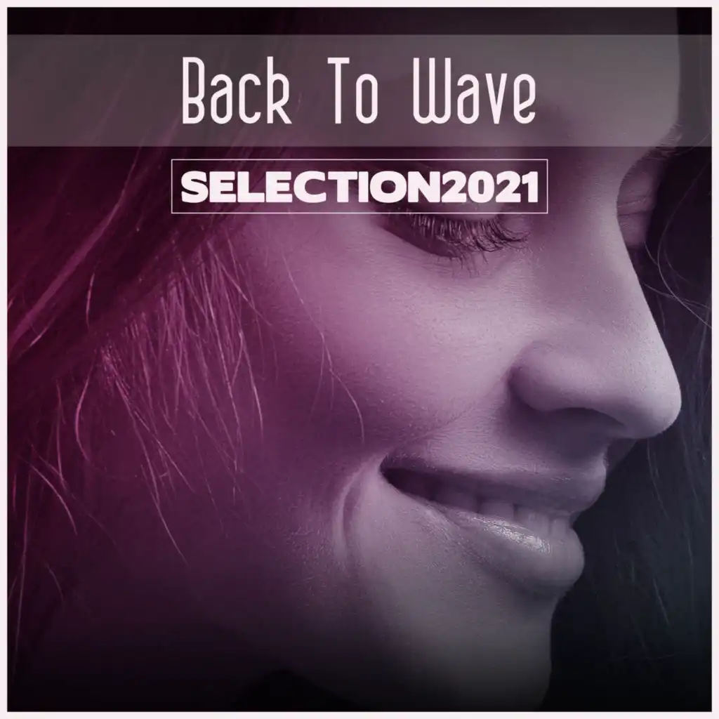 Back To Wave Selection 2021