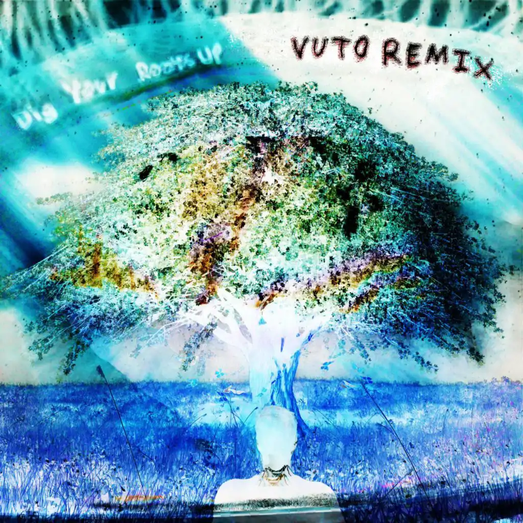 Dig Your Roots Up (Instrumental) (Vuto Remix)