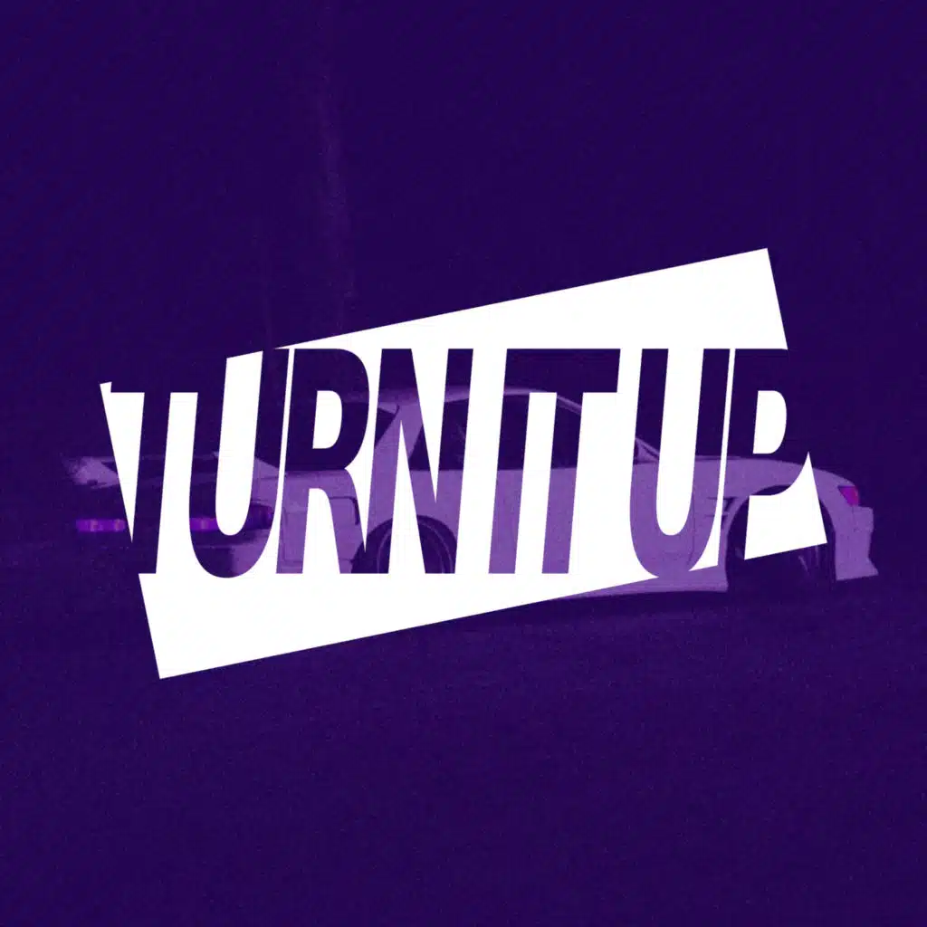 Turn It Up
