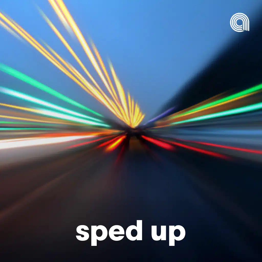 Sped Up