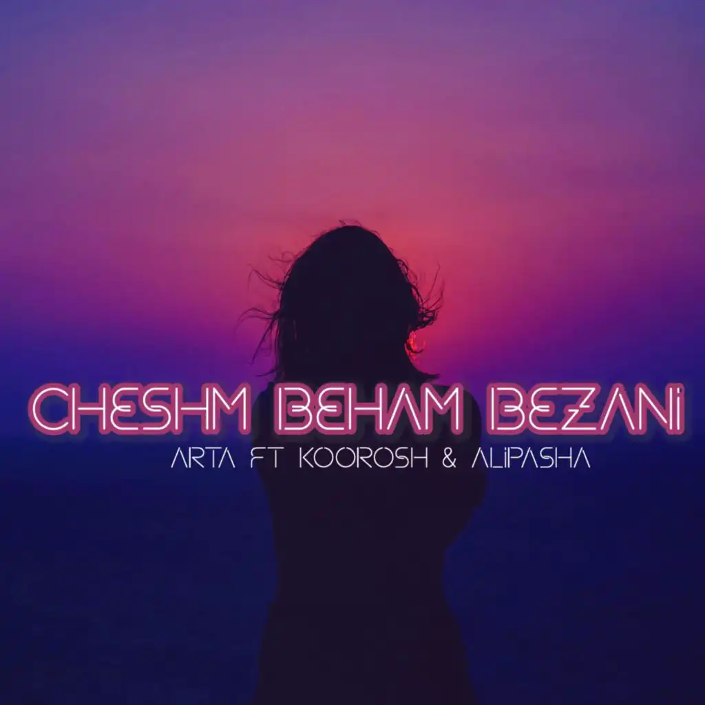 cheshm beham bezani (feat. Koorosh & Alipasha)