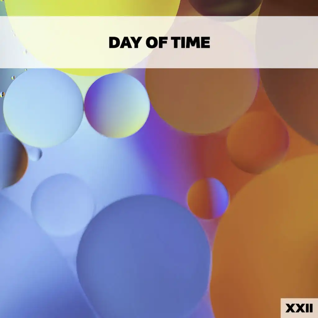 Day Of Time XXII