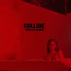 Collide (Sped Up Remix) [feat. Tyga]