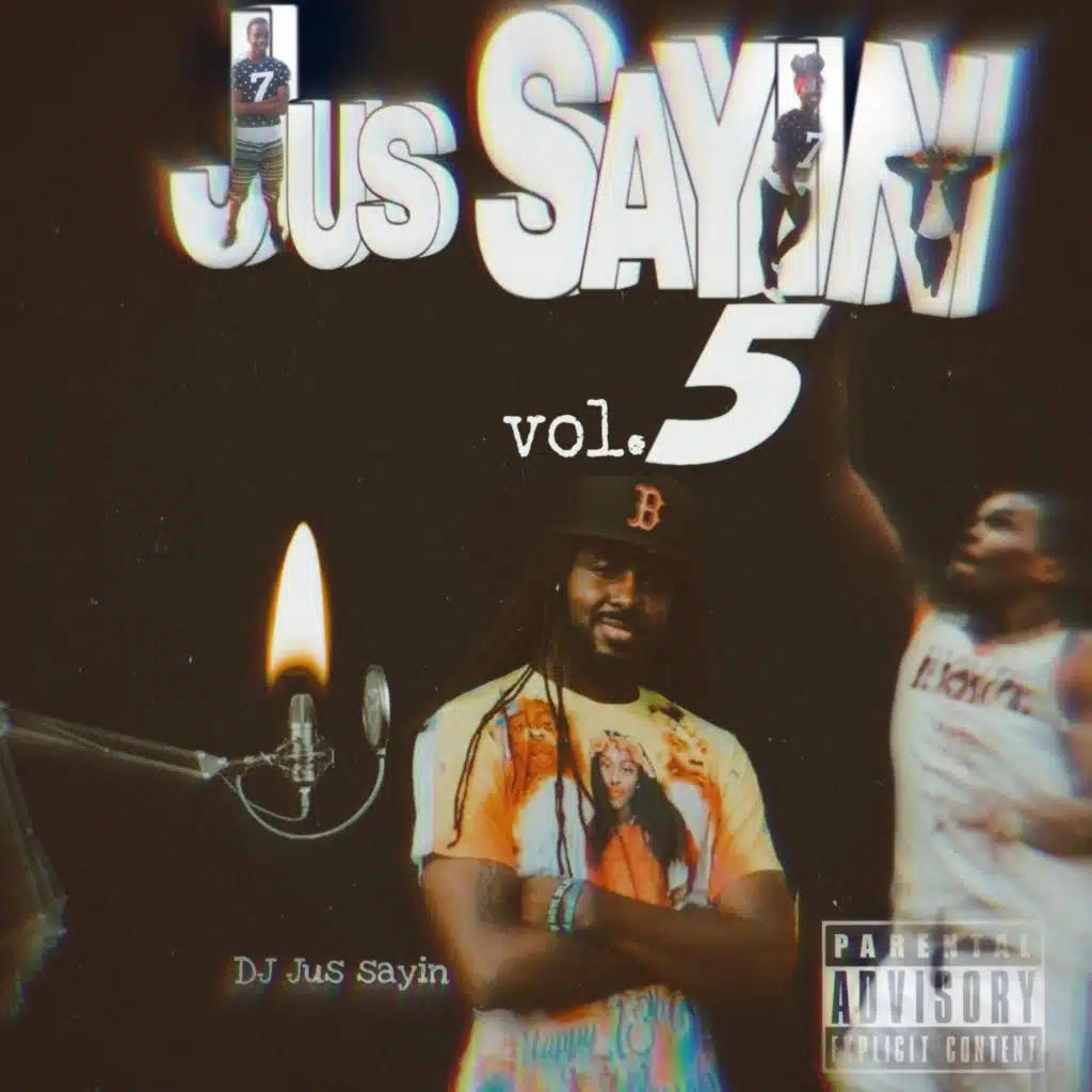#JusSayin Vol 5