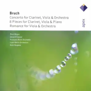 Bruch: Concerto for Clarinet and Viola, 8 Pieces for Clarinet, Viola and Piano & Romance for Viola and Orchestra