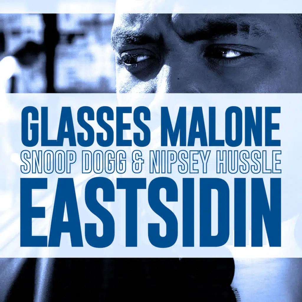 Glasses Malone, Snoop Dogg & Nipsey Hussle