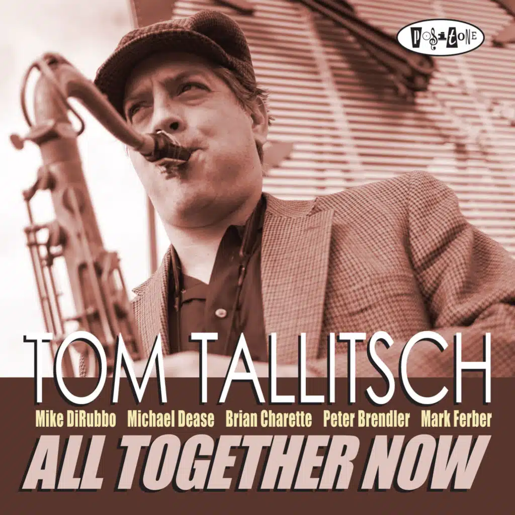 All Together Now (feat. Mike DiRubbo, Michael Dease, Brian Charette, Peter Brendler & Mark Ferber)