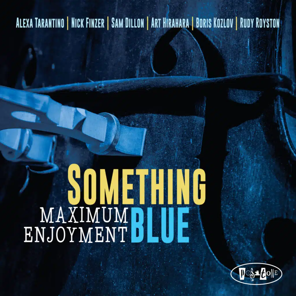 Maximum Enjoyment (feat. Alexa Tarantino, Nick Finzer, Sam Dillon, Art Hirahara, Boris Kozlov & Rudy Royston)