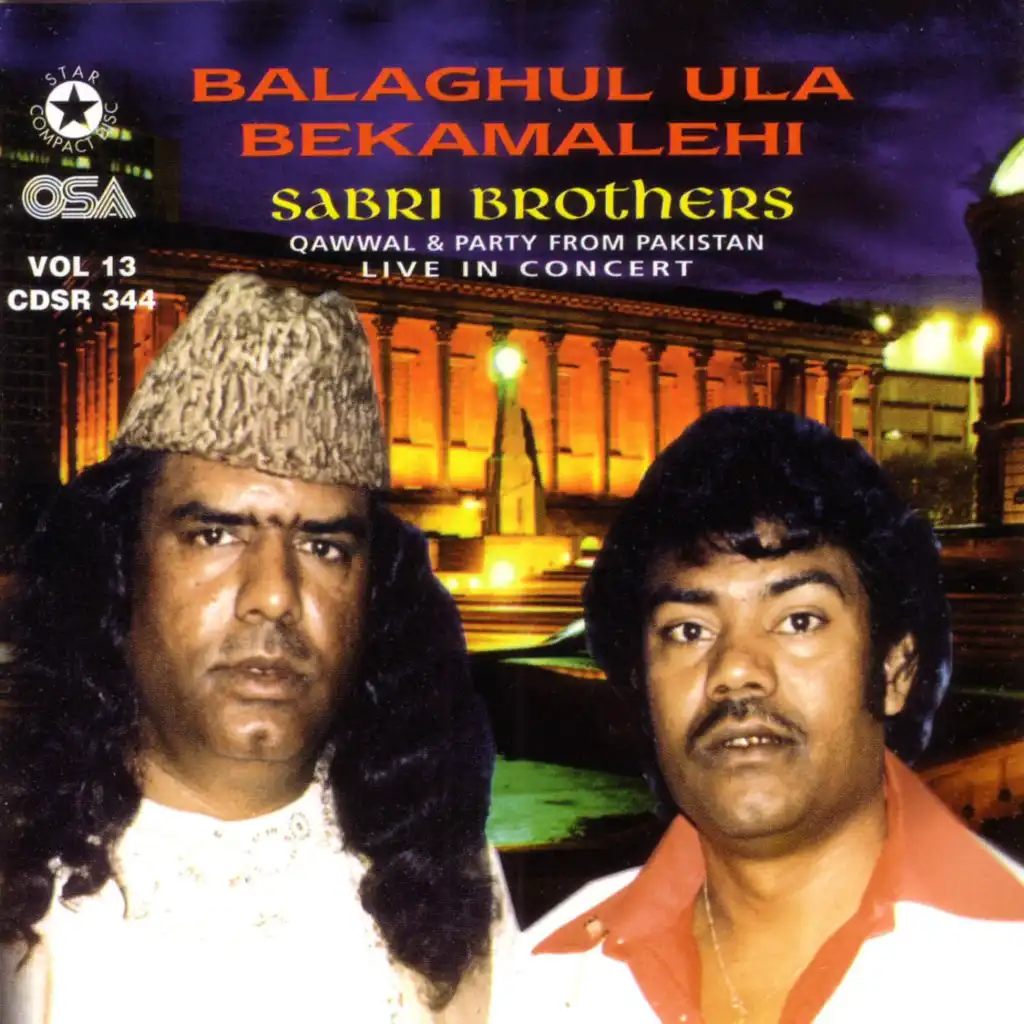 Balaghul Ula Bekamalehi (live) [feat. Ghulam Farid Sabri & Maqbool Ahmed Sabri]