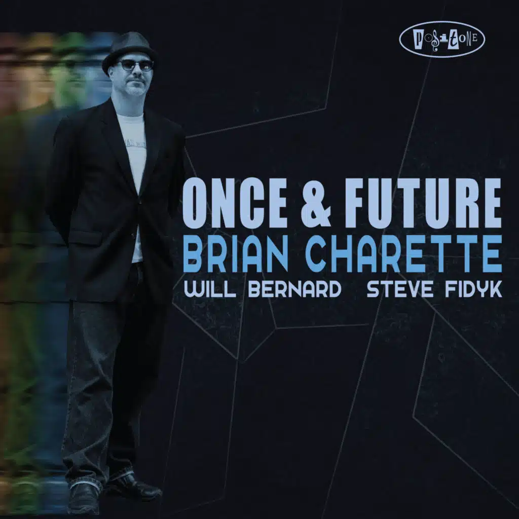 Once & Future (feat. Will Bernard & Steve Fidyk)
