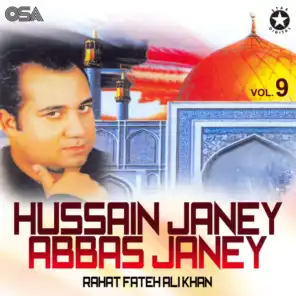 Hussain Janey Abbas Janey, Vol. 9