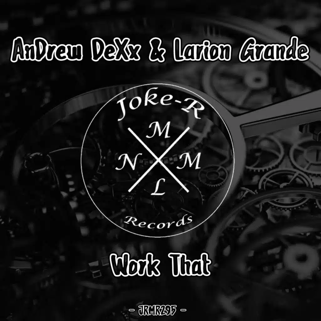 AnDrew DeXx & Larion Grande