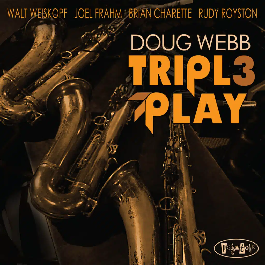 Triple Play (feat. Walt Weiskopf, Joel Frahm, Brian Charette & Rudy Royston)
