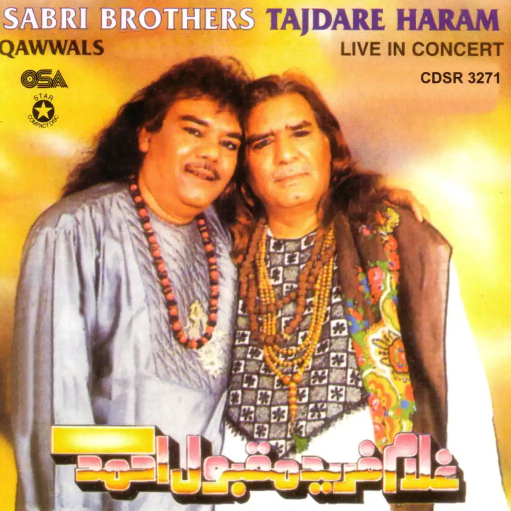 Tajdare Haram - live In Concert (feat. Ghulam Farid Sabri & Maqbool Ahmed Sabri)