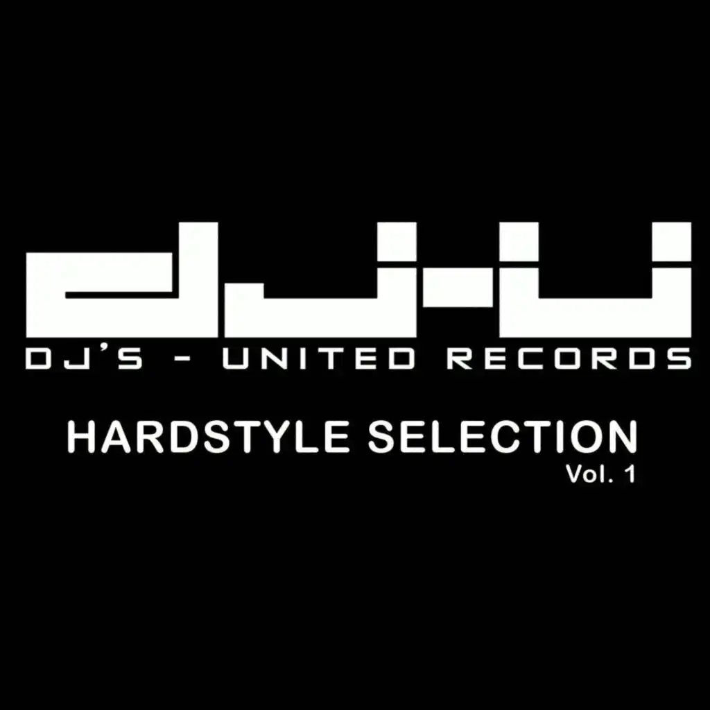 DJs United Hardstyle Selection Vol. 1