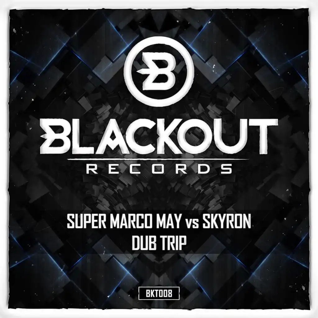 Dub Trip (Super Marco May vs. Skyron) (Radio Edit)