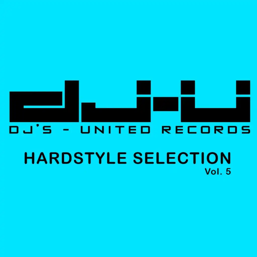 DJs United Hardstyle Selection Vol. 5