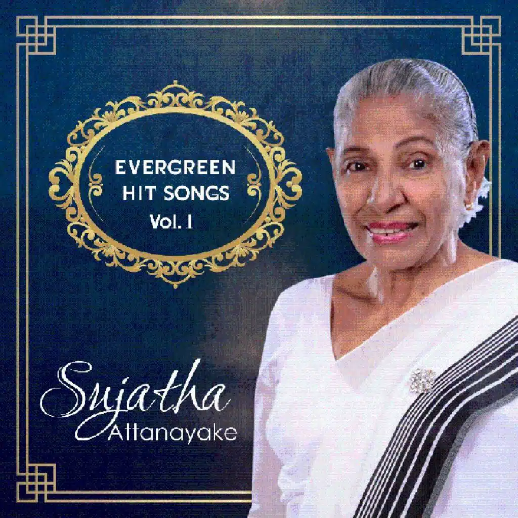 Sujatha Attanayake Evergreen Hit Songs Vol 1
