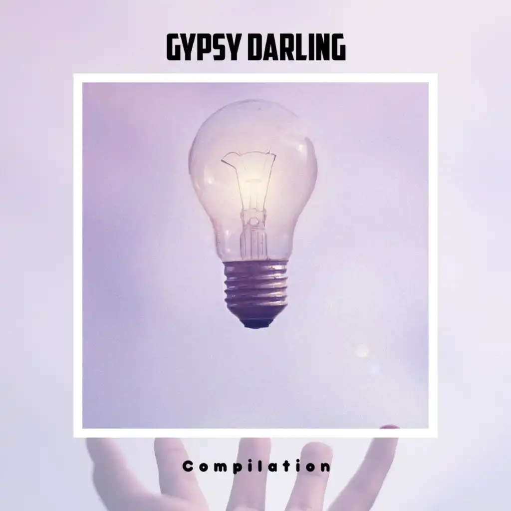 Gypsy Darling Compilation
