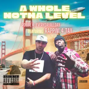 A Whole Notha Level (feat. Rappin' 4-Tay)