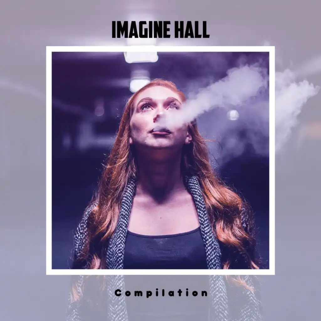 Imagine Hall Compilation