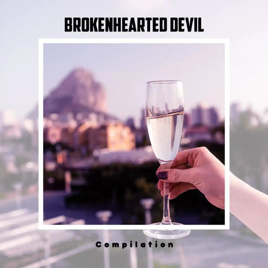 Brokenhearted Devil Compilation