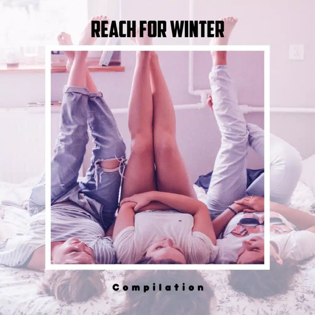 Reach For Winter Compilation