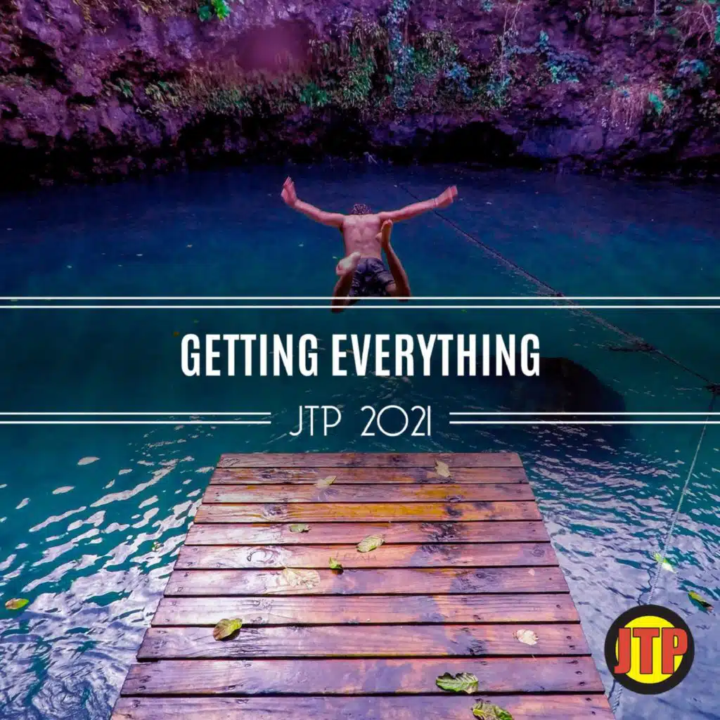 Getting Everything Jtp 2021