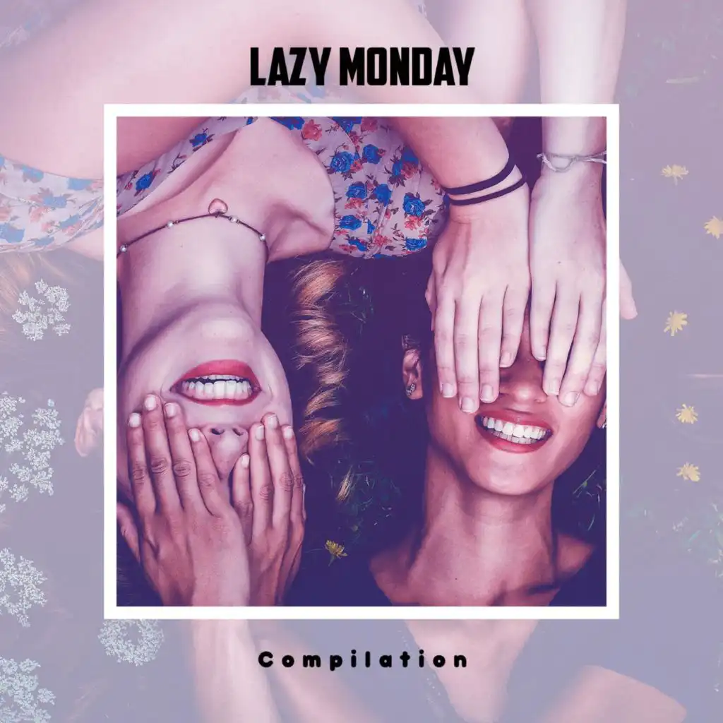 Lazy Monday Compilation