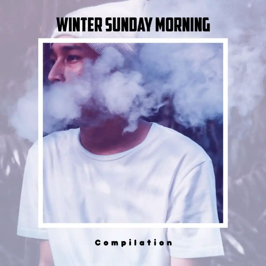 Winter Sunday Morning Compilation