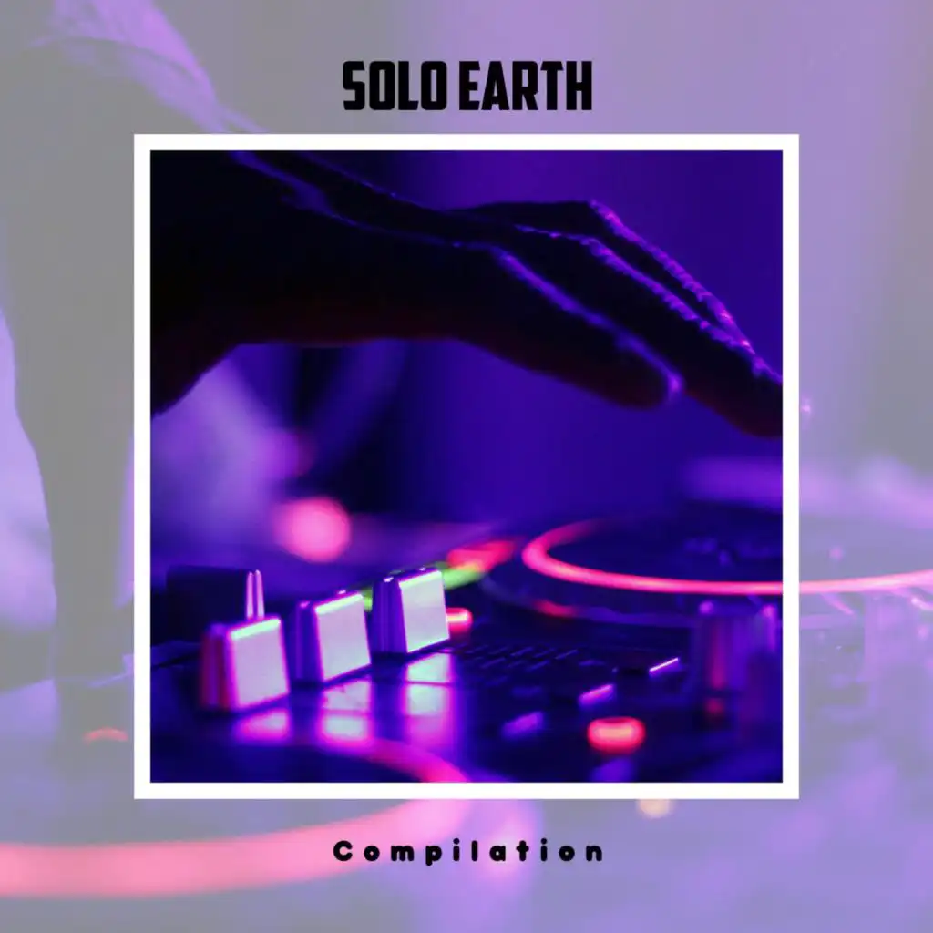 Solo Earth Compilation