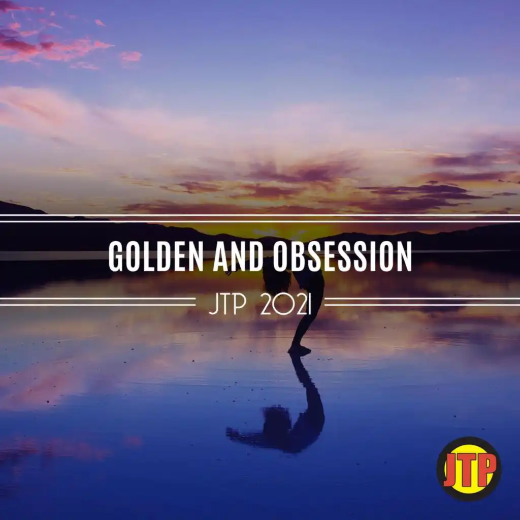 Golden And Obsession Jtp 2021