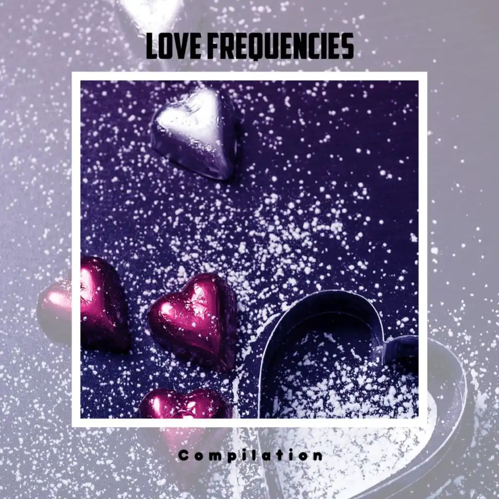 Love Frequencies Compilation