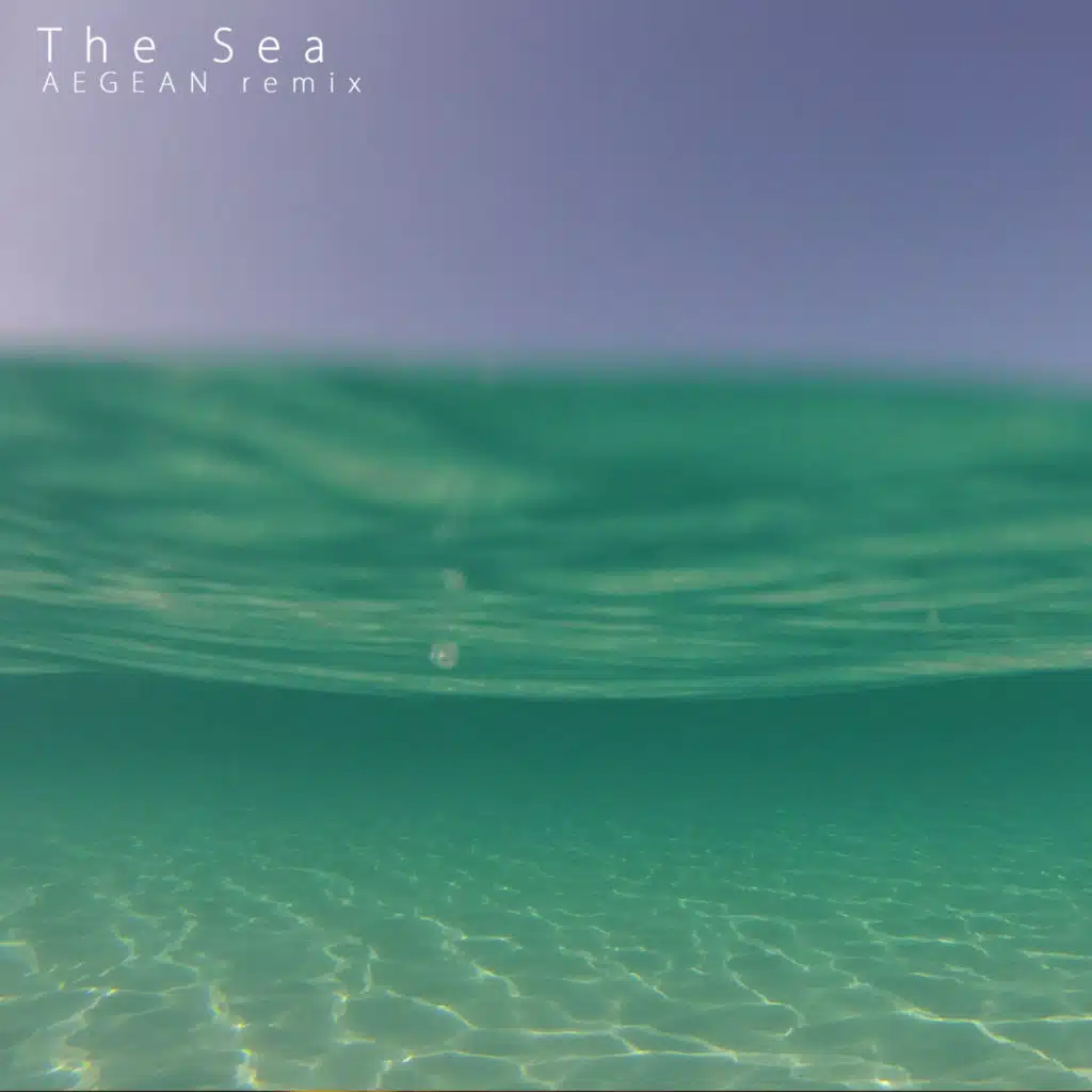 The Sea (aegean Remix) [feat. Kid Moxie]